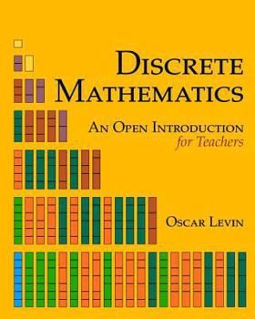 Paperback Discrete Mathematics: An Open Introduction for Teachers Book