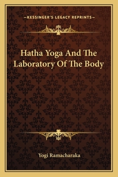 Paperback Hatha Yoga And The Laboratory Of The Body Book