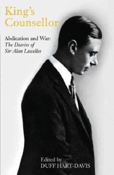 Paperback King's Counsellor: Abdication and War: The Diaries of Sir Alan Lascelles Book