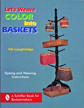 Paperback Let's Weave Color Into Baskets Book