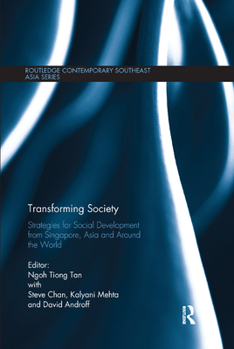 Paperback Transforming Society: Strategies for Social Development from Singapore, Asia and Around the World Book
