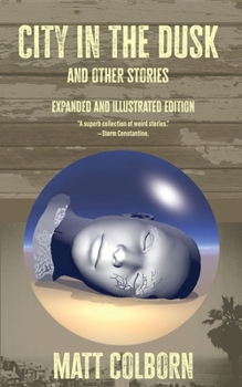 Paperback City in the Dusk and Other Stories: Expanded and Illustrated Edition Book