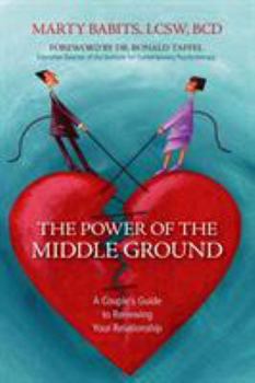 Paperback Power of the Middle Ground: A Couple's Guide to Renewing Your Relationship Book