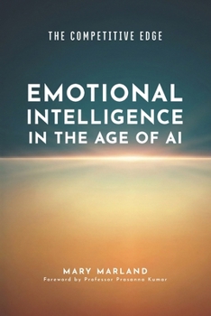 Paperback The Competitive Edge: Emotional Intelligence in the Age of AI Book