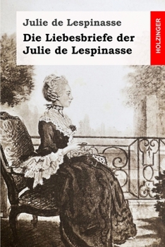 Paperback Die Liebesbriefe der Julie de Lespinasse [German] Book