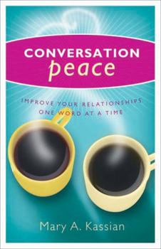 Paperback Conversation Peace: Improving Your Relationships One Word at a Time Book