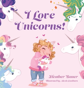 Hardcover I Love Unicorns! Book