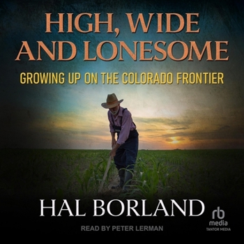 Audio CD High, Wide and Lonesome: Growing Up on the Colorado Frontier Book