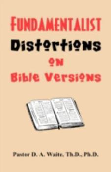 Paperback Fundamentalist Distortions on Bible Versions Book