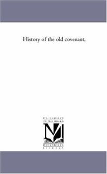 History of the old covenant,: Vol. 3