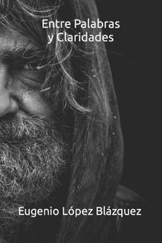 Paperback Entre Palabras y Claridades [Spanish] Book
