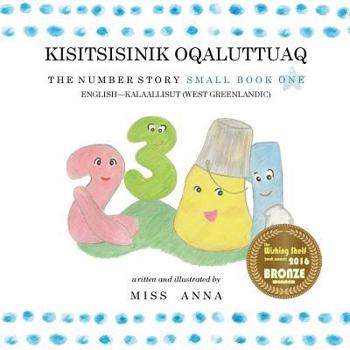 Paperback The Number Story 1 KISITSISINIK OQALUTTUAQ: Small Book One English-West Greenlandic [Kalatdlisut] Book