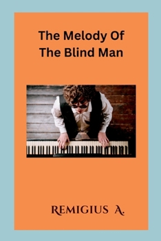 Paperback The Melody Of The Blind Man Book