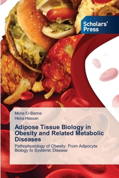 Adipose Tissue Biology in Obesity and Related Metabolic Diseases