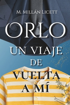Paperback Orlo Un viaje de vuelta a mí [Spanish] Book