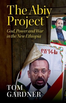 Hardcover The Abiy Project: God, Power and War in the New Ethiopia Book
