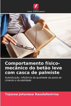 Paperback Comportamento físico-mecânico do betão leve com casca de palmiste [Portuguese] Book