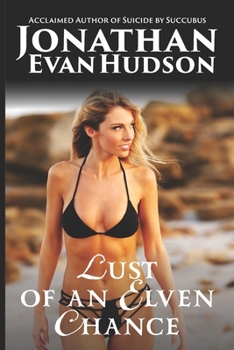 Paperback A Lust of an Elven Chance Book