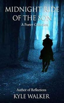 Paperback Midnight Ride Of The Son: A Poetry Collection Book