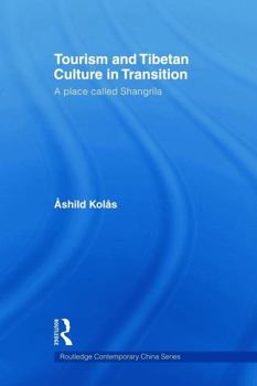 Paperback Tourism and Tibetan Culture in Transition: A Place called Shangrila Book