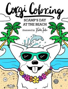 Paperback Corgi Coloring: Scamp's Day at the Beach Book