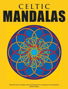 Paperback Celtic Mandalas - Beautiful mandalas and patterns for colouring in, relaxation and meditation Book