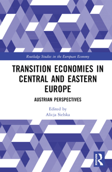 Hardcover Transition Economies in Central and Eastern Europe: Austrian Perspectives Book