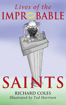 Paperback Lives of the Improbable Saints Book