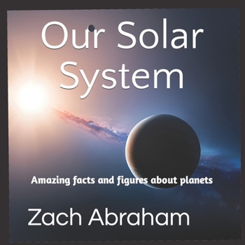 Paperback Our Solar System: Amazing facts and figures about planets Book
