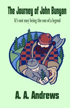 Paperback The Journey of John Bunyan: It's not easy being the son of a legend Book