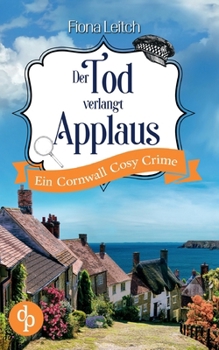 Paperback Der Tod verlangt Applaus: Ein Cornwall Cosy Crime [German] Book