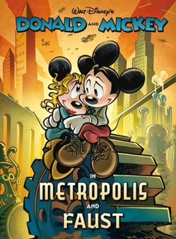 Hardcover Walt Disney's Donald and Mickey in Metropolis and Faust Book