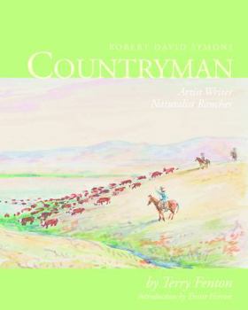 Paperback Robert David Symons Countryman: Artist, Writer, Naturalist, Rancher Book