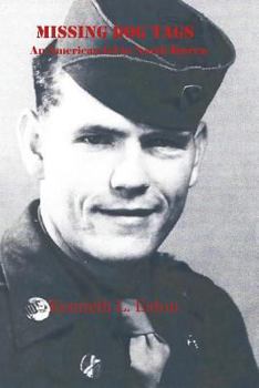 Paperback Missing Dog Tags: An American GI in North Korea Book