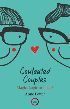 Paperback Contented Couples: Magic, Logic or Luck? Book