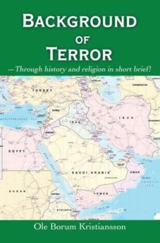 Paperback Background of Terror: -Through history and religion in short brief! Book