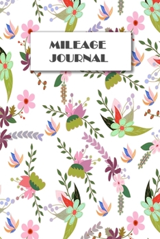 Paperback Mileage Journal: Keeping Tabs on Your Mileage For Work and Private: Vehicle Mileage Journal: Gas and Mileage Tracker Book