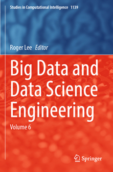 Paperback Big Data and Data Science Engineering: Volume 6 Book