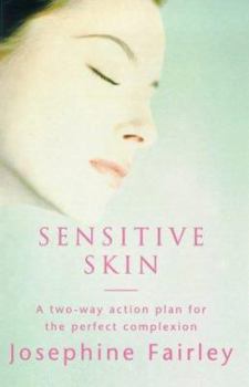 Hardcover Sensitive Skin: A Two-Way Action Plan for the Perfect Complexion Book