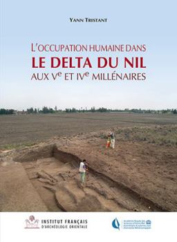 Hardcover L'Occupation Humaine Dans Le Delta Du Nil Aux Ve Et Ive Millenaires: Approche Geoarcheologique a Partir de la Region de Samara (Delta Oriental) [French] Book