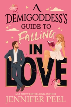 A Demigoddess’s Guide to Falling in Love (The Demigoddess Guides)