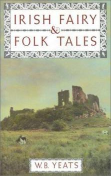 Fairy and Folk Tales of the Irish Peasantry