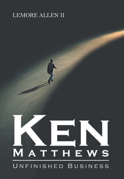 Hardcover Ken Matthews: Unfinished Business Book