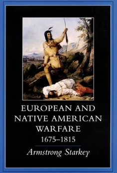 European-Native American Warfare, 1675-1815 - Book  of the Warfare and History