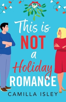 Paperback This Is Not a Holiday Romance Book