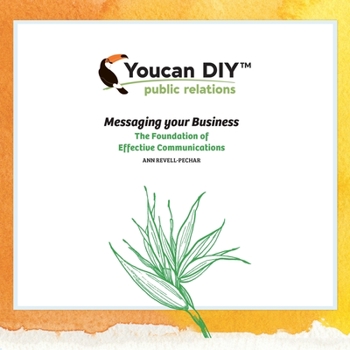 Paperback Youcan Diy Public Relations: Messaging Your Business the Foundation of Effective Communications Book