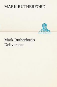 Paperback Mark Rutherford's Deliverance Book