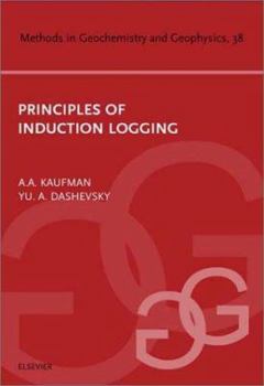 Hardcover Principles of Induction Logging: Volume 38 Book