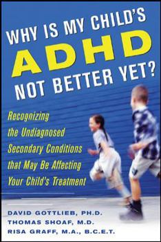 Paperback Why Is My Child's ADHD Not Better Yet? Book