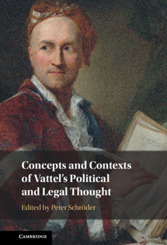 Hardcover Concepts and Contexts of Vattel's Political and Legal Thought Book